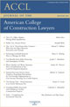Journal of the American College of Construction Lawyers
